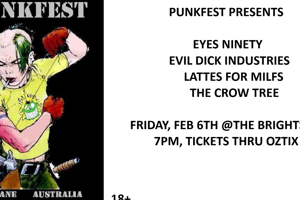 Punkfest Presents: Eyes Ninety, Evil Dick Industries, Lattes for Milfs and The Crow Tree
