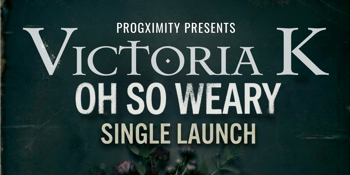 Victoria K – ‘Oh So Weary’ single launch