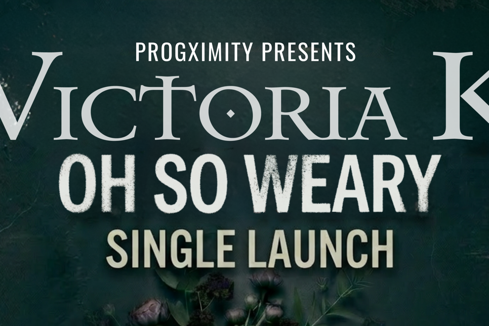Victoria K – ‘Oh So Weary’ single launch