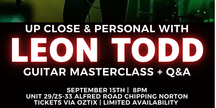 Leon Todd| Up Close and Personal Guitar Masterclass