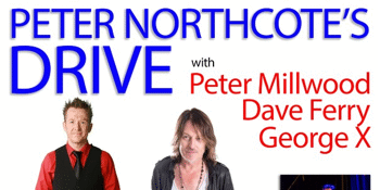 Peter Northcote’s DRIVE - LATE SHOW