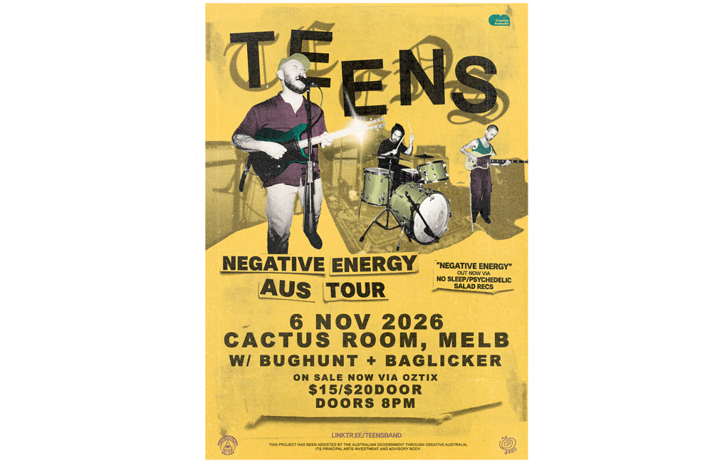 TEENS - Negative Energy Australian Tour