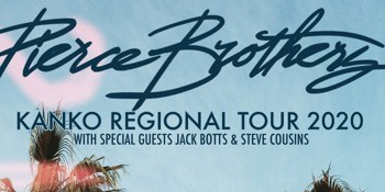 Pierce Brothers Kanko Regional Tour 2020