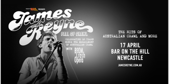 James Reyne - Fall Of Crawl Tour