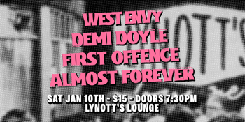 West Envy, Demi Doyle, First Offence & Almost Forever