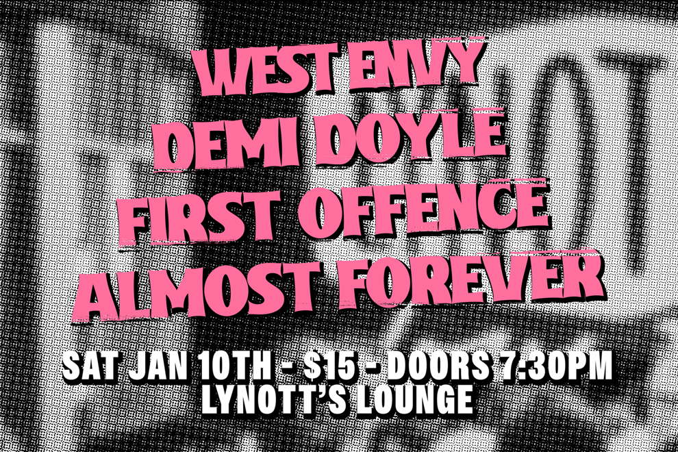 West Envy, Demi Doyle, First Offence & Almost Forever