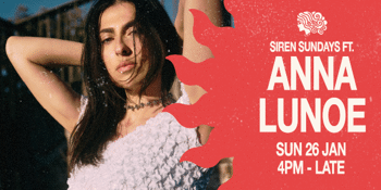 Siren Sundays ft Anna Lunoe