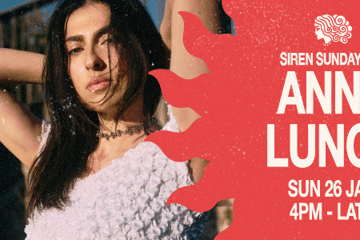 Siren Sundays ft Anna Lunoe