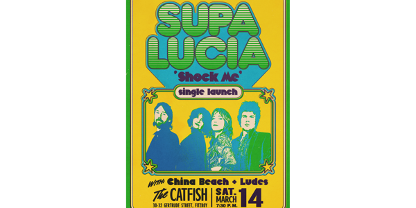 SUPA LUCIA 'Shock Me' SINGLE LAUNCH + CHINA BEACH + LUDES live at The Catfish in Fitzroy on March 14, 2026 - Concert poster