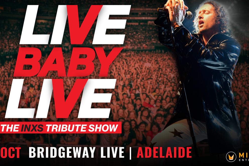 LIVE BABY LIVE THE INXS TRIBUTE SHOW
