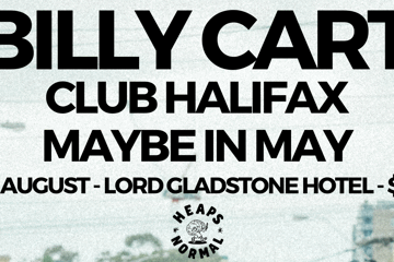 Billy Cart / Club Halifax / Maybe in May @ Lord Gladstone Hotel