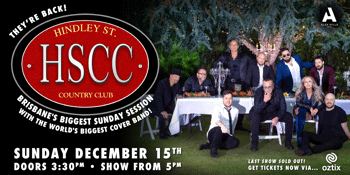 The Hindley Street Country Club (HSCC) returns for Brisbane's Biggest Sunday Session!