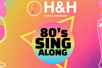 Hops & Harmony 80's singalong @ The Lou Lou Room