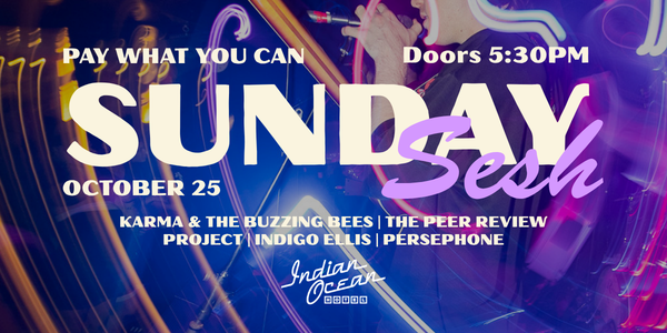 Sunday Sesh! - Pay What You Can live at Indian Ocean Hotel - Concert poster