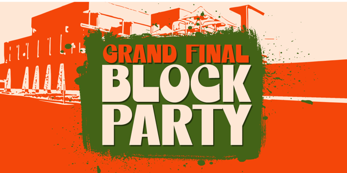 GRAND FINAL BLOCK PARTY
