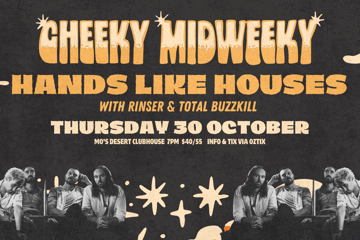 HANDS LIKE HOUSES - Cheeky Midweeky