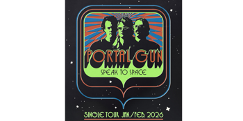 PORTAL GUN - 'Speak To Space' SINGLE LAUNCH