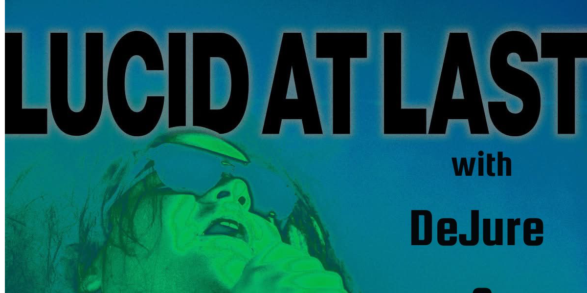 LUCID AT LAST with DeJure & Cassettes LIVE at THE LAST CHANCE Rock and Roll Bar