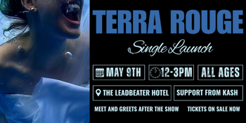 Terra Rouge ALL AGES Single Launch