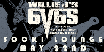Willie J's 6V6s live at Sooki Lounge