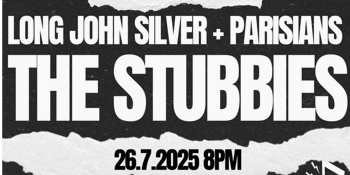 The Stubbies With Long John Silvers and The Parisians