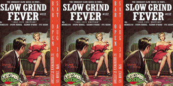 SLOW GRIND FEVER #112