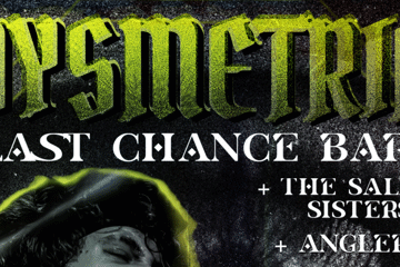 DYSMETRIA w/ The Salmon Sisters, ANGLERR & The Lickspits @ LAST CHANCE