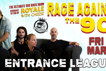 Royale With Cheese: Rage Against The 90s - The Ultimate 90's Rock Show