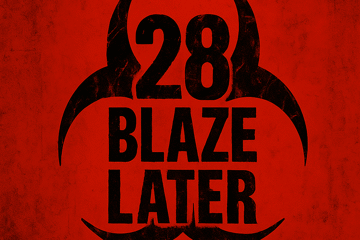 28 Blaze Later