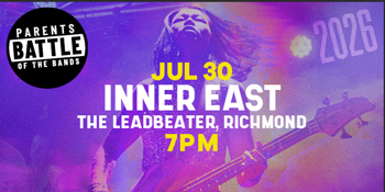 Parents Battle of the Bands: Inner East Battle