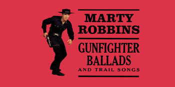 MARTY ROBBINS' GUNFIGHTER BALLADS & TRAIL SONGS Performed by Henry Wagons, Emily Lubitz and The Counterfeit