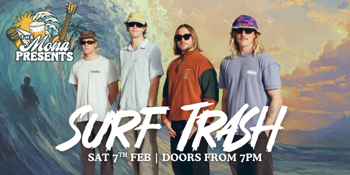 Mona Presents: Surf Trash