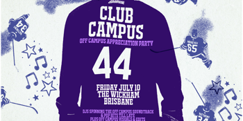 Club Campus: Off Campus Appreciation Party - Brisbane