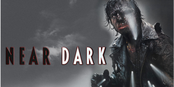 Near Dark (R 18+) PRESENTED IN 35MM FILM