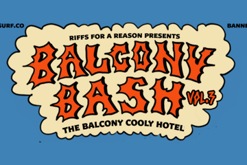 BALCONY BASH VOL.3 W/ Surf Trash, Drunk Mums & HEAPS MORE
