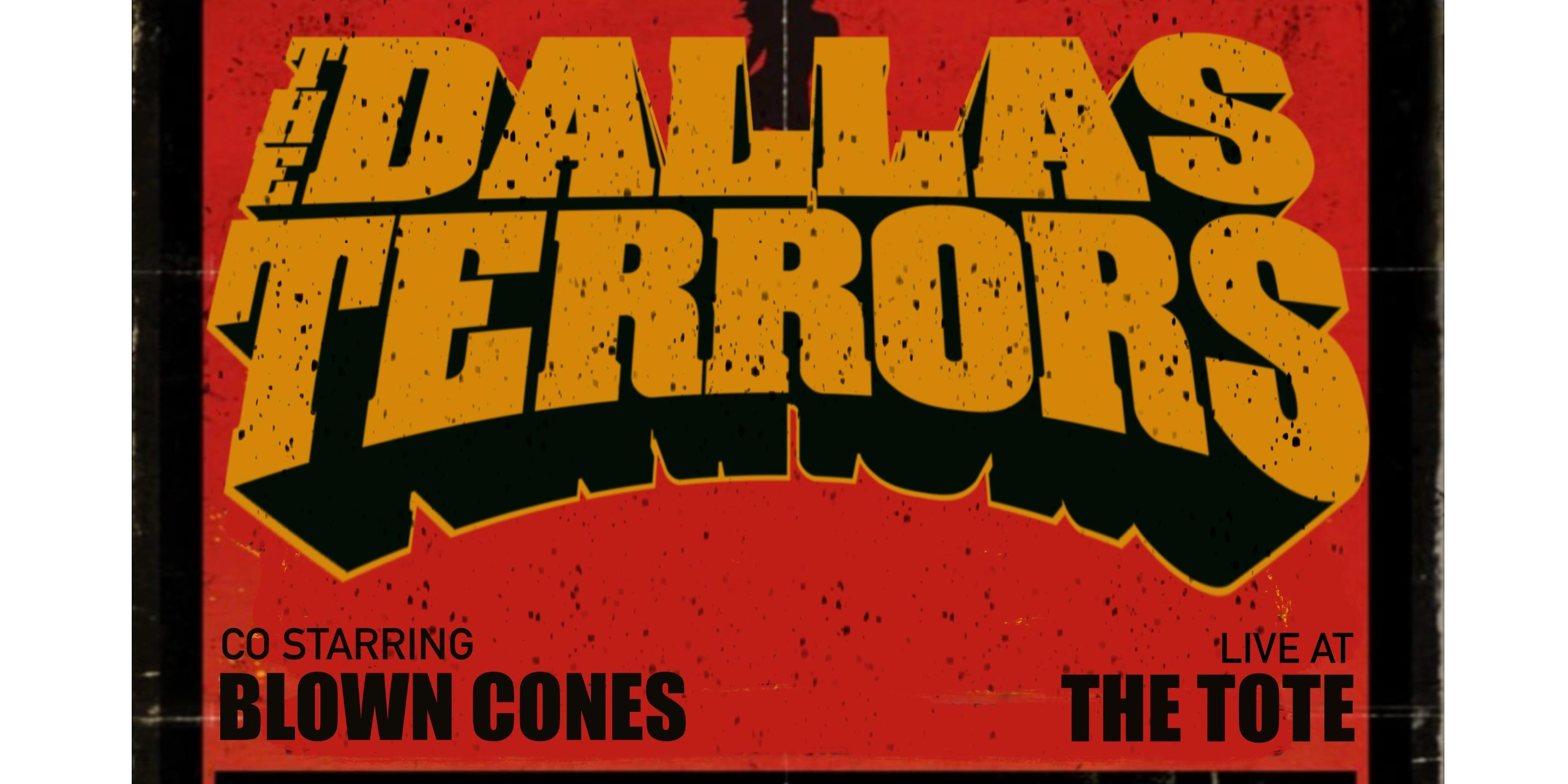 DALLAS TERRORS & BLOWN CLONES