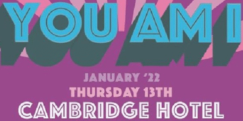YOU AM I - Cambridge Hotel