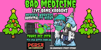 BAD MEDICINE: Medical Worker's HOSPITALity Night w/ Live Band Karaoke