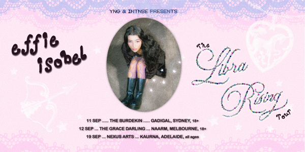 effie isobel - The Libra Rising Tour live at Burdekin Hotel - Concert poster