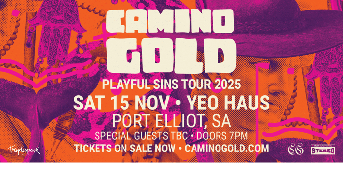 Camino Gold - 'Playful Sins' Tour