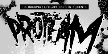 PROTEAM, Cutters, Pleasers A.D, Blood Oath @ The Tote