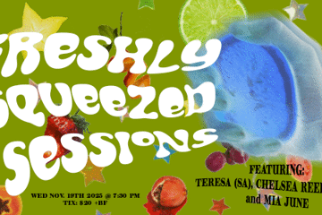 Freshly Squeezed Sessions: Teresa, Chelsea Reed and Mia June
