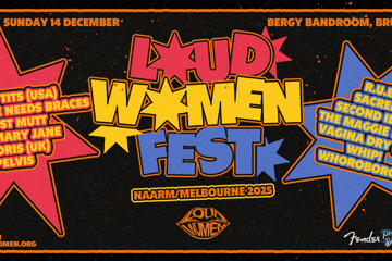 LOUD WOMEN FESTIVAL AUSTRALIA - NAARM/Melbourne