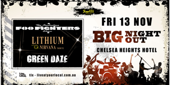 BIG NIGHT OUT - Foo Fighters, Nirvana & Green Day Tributes