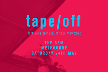 Tape/Off Fort Sensible Album Tour