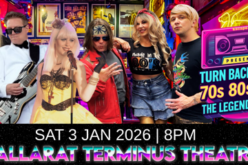 TURN BACK TIME 70s 80s 90s - The Legends Show BALLARAT