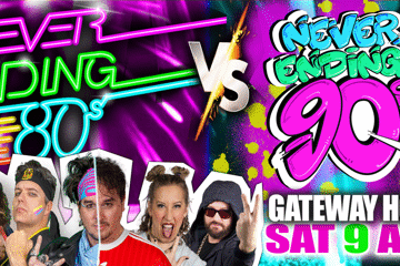 NEVER ENDING 80S PRESENTS: 80S V 90S THE BATTLE OF THE DECADES