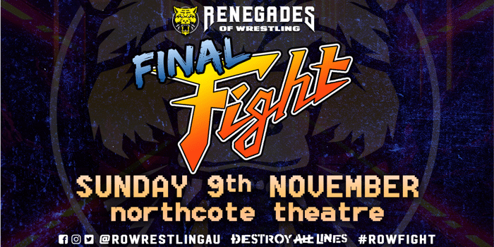 Renegades of Wrestling | FINAL FIGHT 2025