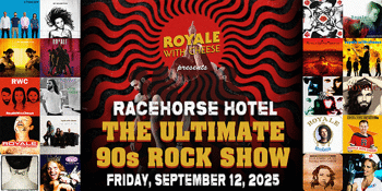 ROYALE WITH CHEESE - THE ULTIMATE 90S ROCK SHOW