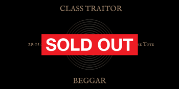 Beggar w Class Traitor EARLY Show